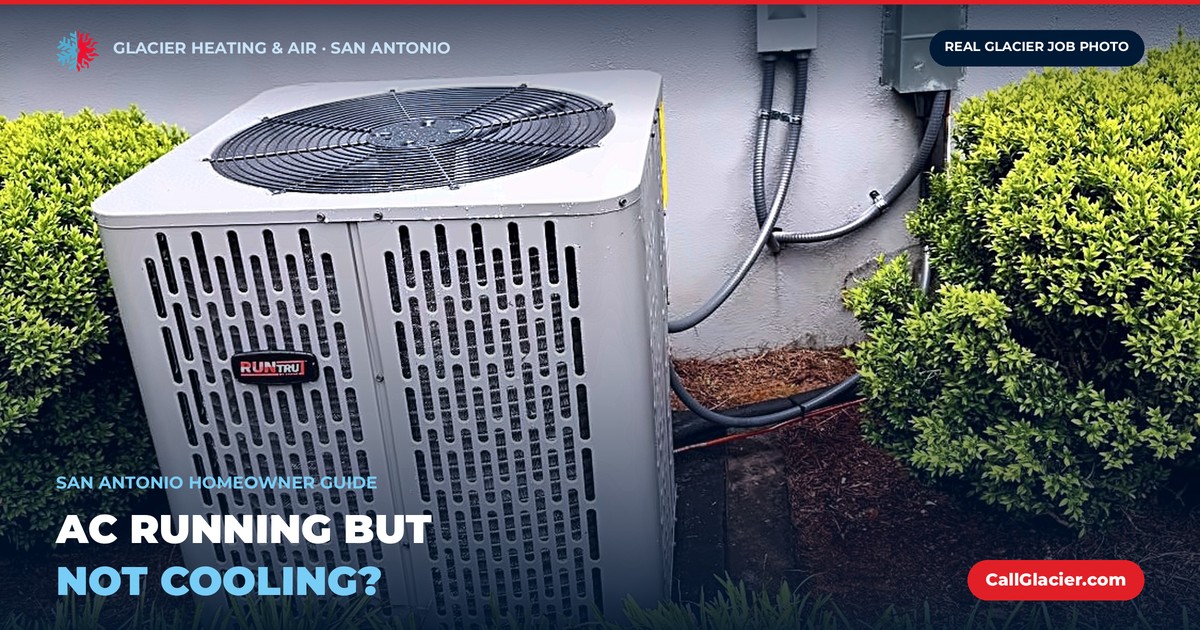 AC Running But Not Cooling? A San Antonio Homeowner's Guide